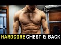 HARDCORE Chest & Back Workout | Stepping Up The Game