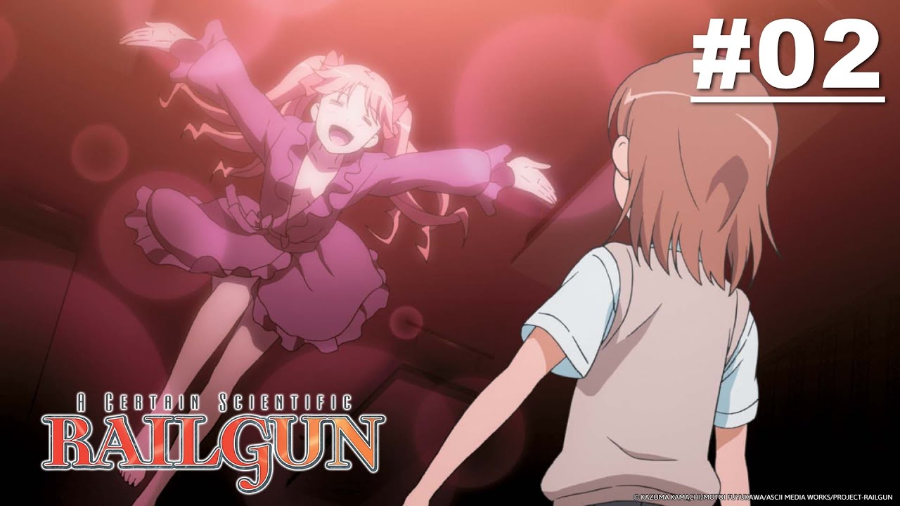 A Certain Scientific Railgun - Episode 02 (S1E02) [English Sub]