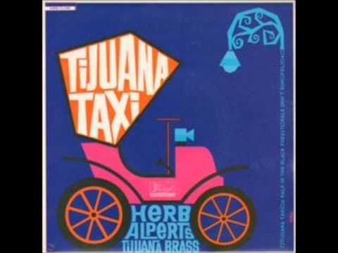 Herb Alpert & The Tijuana Brass Tijuana Taxi
