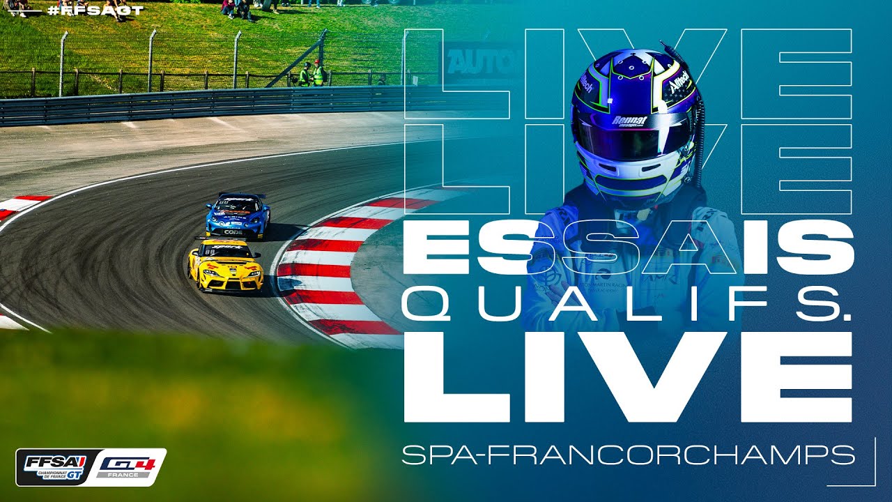 LIVE &ndash; Essais Qualificatifs &ndash; Championnat de France FFSA GT &ndash; Spa-Francorchamps 2025