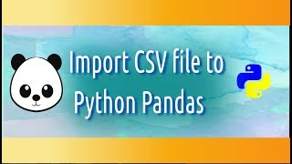 Import CSV file to Python Pandas(How to)
