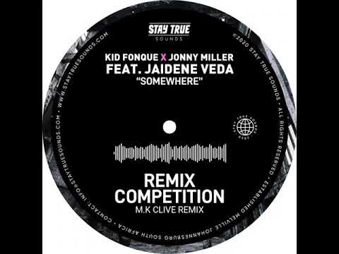 Kid Fonque X Jonny Miller - Somewhere ft Jaidene Veda (M.K Clive's Remix)