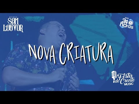Nova Criatura video
