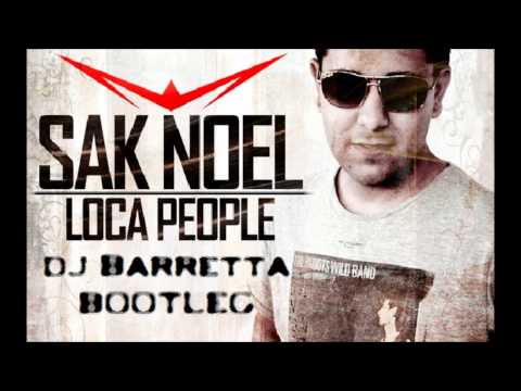 Loca People [djBarretta Set Opener] - Sak Noel