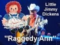 Raggedy Ann....LITTLE JIMMY DICKENS - YouTube