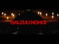O.G MOB x Wolfizm - Galzuu Nohoi (Official Music Video)