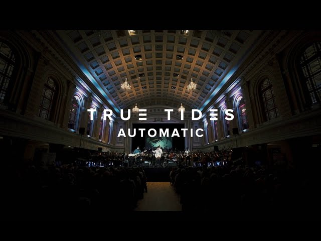  Automatic (Live) - True Tides