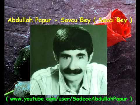 Abdullah Papur - Savcu Bey ( Savcı Bey )