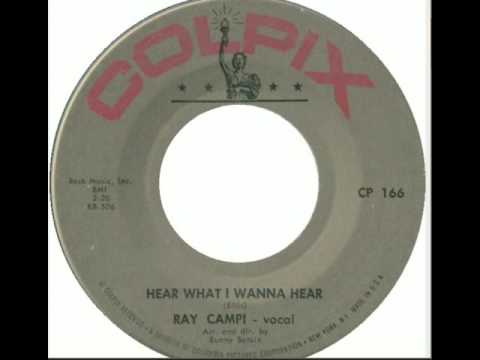 Ray Campi - Hear What I Wanna Hear