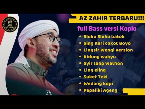 AZ ZAHIR KOPLO FULL BASS TERBARU - TANPA IKLAN AUDIO JERNIH