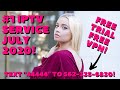 1 IPTV SERVICE JULY 2020 FREE TRIAL FREE VPN HBO CINEMAX STARZ SHOWTIME ADULT CHANNELS