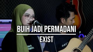 Download lagu BUIH JADI PERMADANI - EXIST (LIVE COVER INDAH YASTAMI) mp3