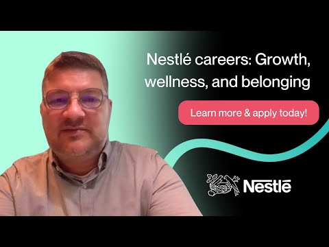 Nestlé careers: Growth, wellness, and belonging