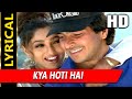 Kya Hoti Hai With Lyrics Alka Yagnik Kumar Sanu Hadh 2001 Songs Sharad Kapoor Suman