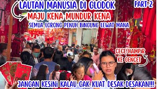 Download lagu RIBUAN ORANG PADATI GLODOK MENJELANG IMLEK ‼️ASTAGA SAMPAI SUSAH JALAN SAKING RAMENYA SEMUA PENUH mp3