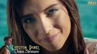 Christian Daniel (Para Siempre) Estreno 2019