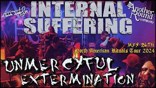 Internal Suffering: Unmercyful Extermination LIVE @ Another Round Richmond, VA | May 26th, 2024