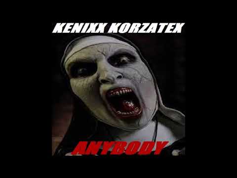 Kenixx Korzatex - Anybody [TERRORCORE]