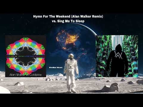 Coldplay vs. Alan Walker - Hymn For The Weekend vs. Sing Me To Sleep (SimMad Mashup)