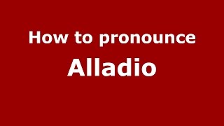 How to pronounce Alladio