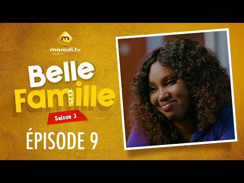 Série - Belle Famille - Saison 3 - Épisode 09