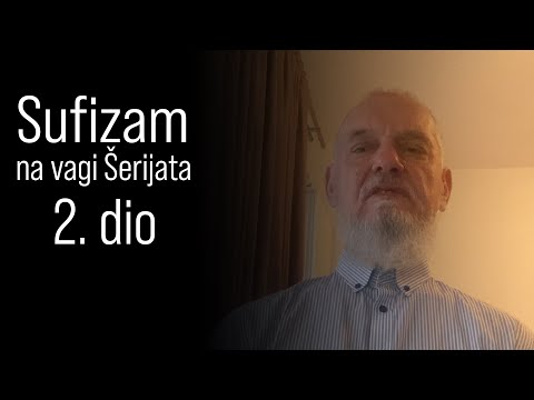 Sufizam, mutesavvife i njihova vjerovanja na vagi Šerijata - Drugi dio - Neke kontroverze sufizma...