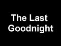 The Last Goodnight - Stay Beautiful