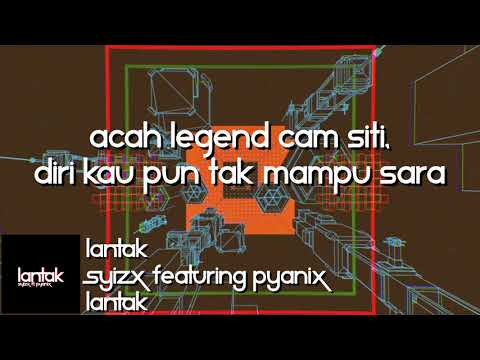 SyizX - Lantak feat. pyaniX (Official Visual Lyric)