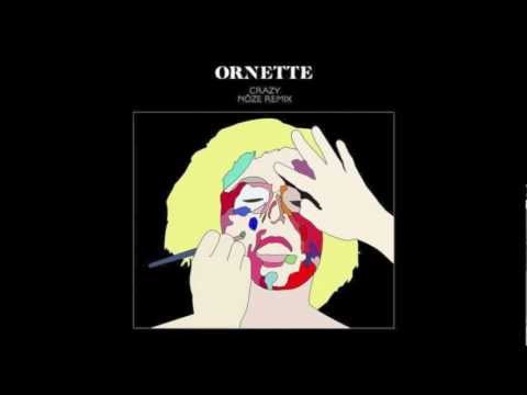 Ornette - Crazy (Nôze Remix)