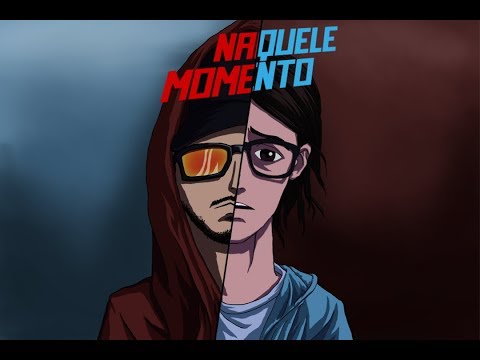 NAQUELE MOMENTO