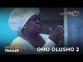 Omo Olusho 2 Yoruba Movie 2023 | Official Trailer | Showing On Sun 15th Oct. On ApataTV+