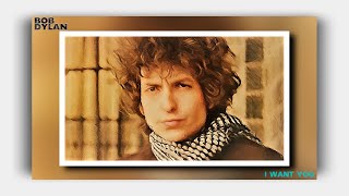 Bob Dylan - I Want You (Lyrics on Screen)