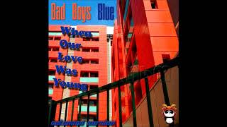 Bad Boys Blue - When Our Love Was Young Extended Version (re-cut by Manaev)