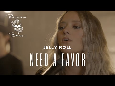 Need A Favor - Jelly Roll (Cover by Brenna Bone)