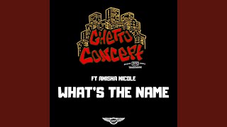 What&#39;s the Name (feat. Anisha Nicole)