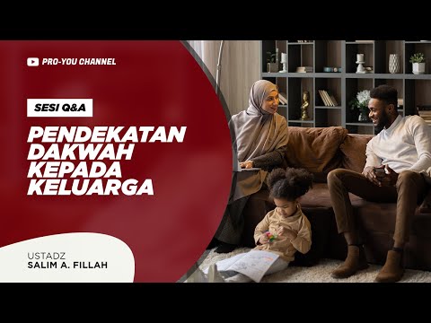 "Pendekatan Dakwah Kepada Keluarga" | Ustadz Salim A. Fillah | Q&A KAJIAN ONLINE YPPU