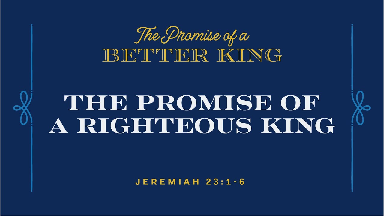 Jeremiah 23:1-6 | The Promise of a Righteous King