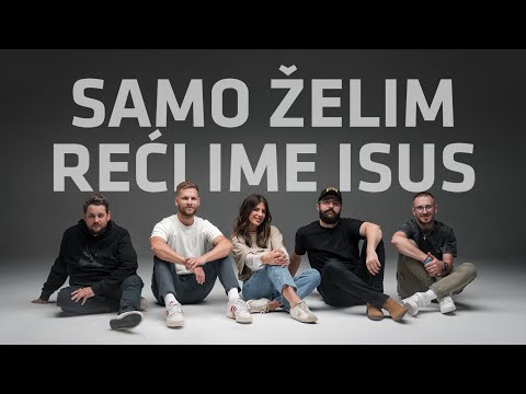 EMANUEL - SAMO ŽELIM REĆI IME ISUS (OFFICIAL VIDEO)
