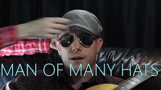 Man of Many Hats - Justin Wood