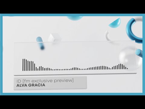 Alva Gracia - ID [fm exclusive preview]