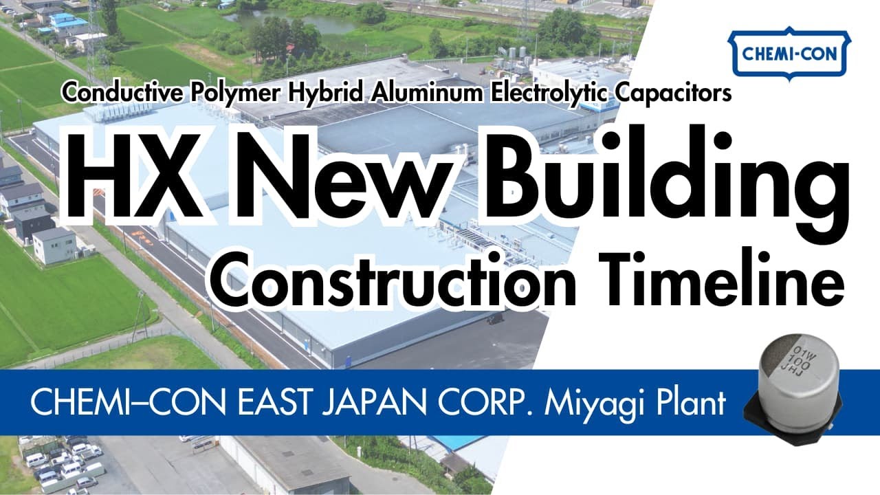 CHEMI-CON New building construction timeline at Miyagi Plant