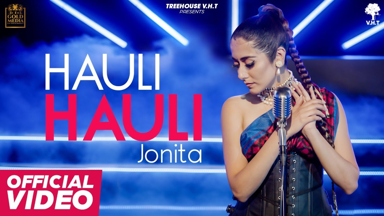 HAULI HAULI Lyrics  Jonita Gandhi Raj Fatehpur  Treehouse VHT New Punjabi Song 2022