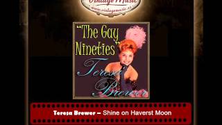 Teresa Brewer -- Shine on Haverst Moon