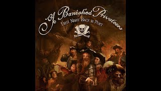 Incoming: Ye Banished Privateers - First Night Back In Port