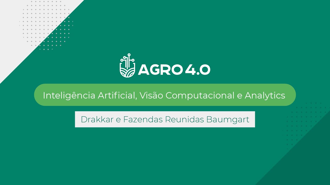 Agro 4.0 | Drakkar e Fazendas Reunidas Baumgart