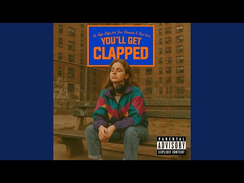 You'll Get Clapped
