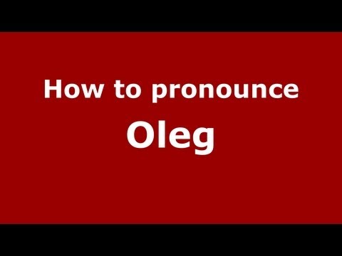 How to pronounce Oleg