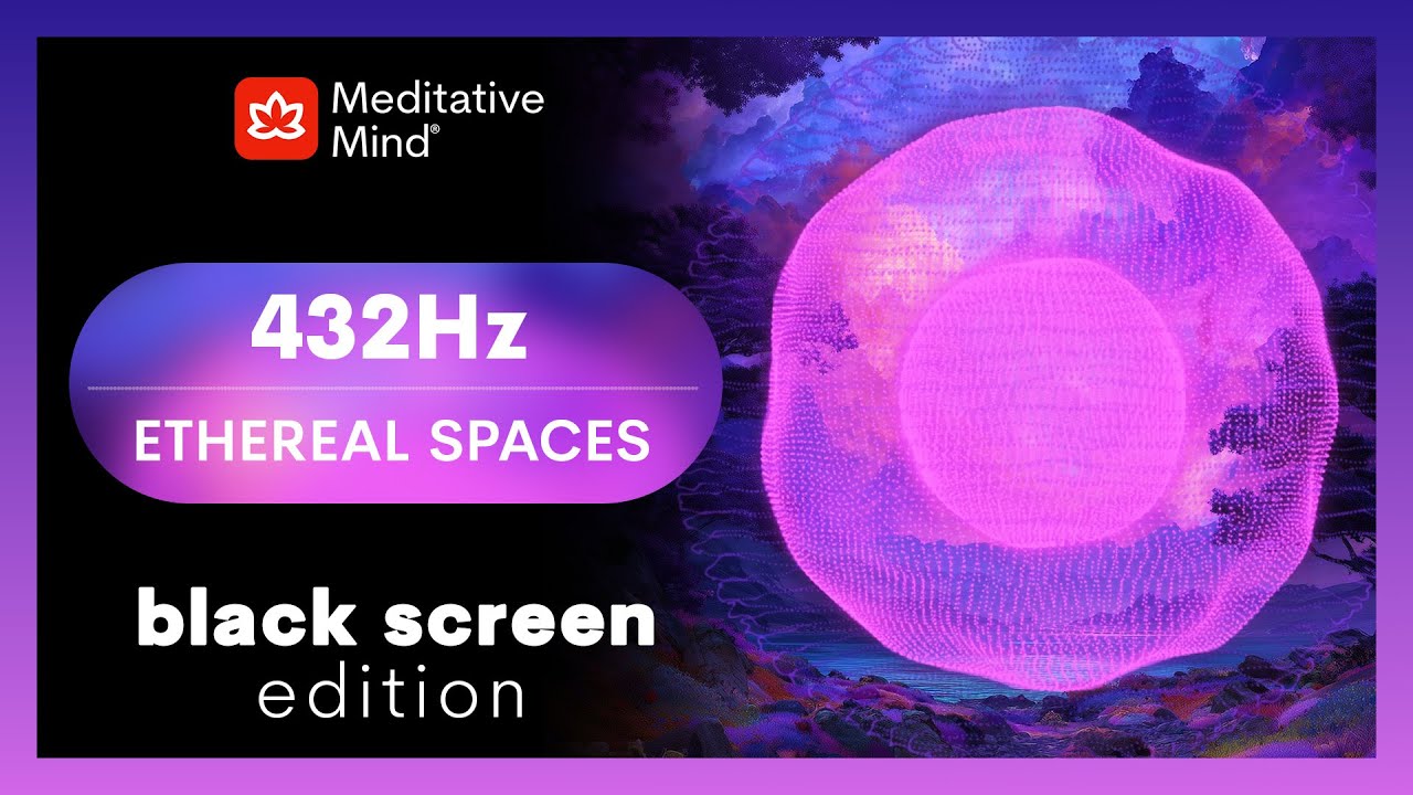 432 Hz | BLK SCRN | Instantly SHIFT into HIGHER VIBRATIONS | Full Energy Cleanse | ETHEREAL SPACES™