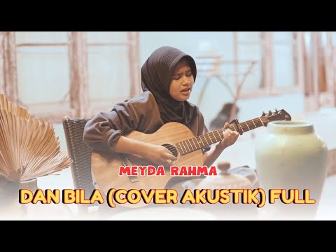 D'Paspor - Dan Bila (Cover Meyda Rahma) - Versi Full Akustik