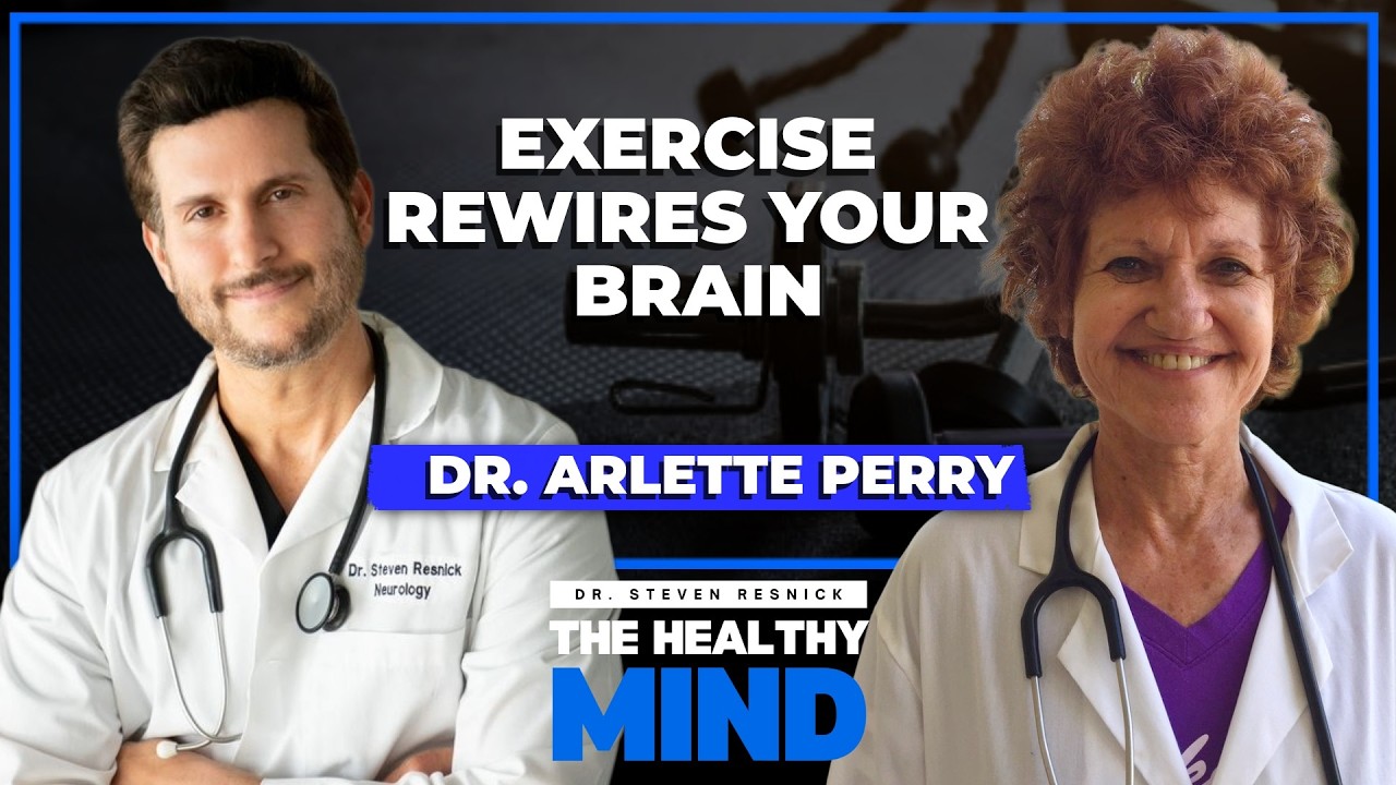 Dr. Arlette Perry - Exercise Rewires the Brain